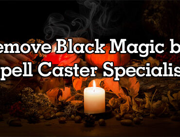 Remove black magic by spell caster specialist